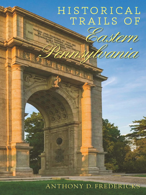 Title details for Historical Trails of Eastern Pennsylvania by Anthony D. Fredericks - Wait list